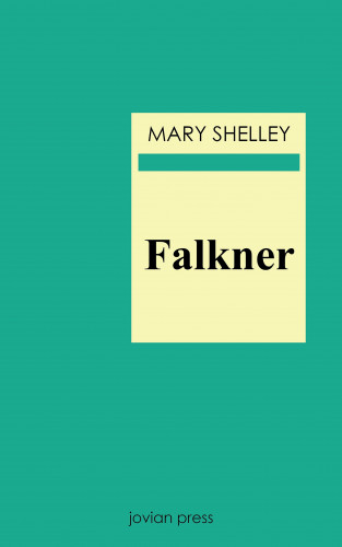 Mary Shelley: Falkner
