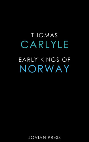 Thomas Carlyle: Early Kings of Norway