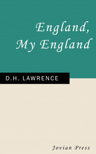 D. H. Lawrence: England, My England