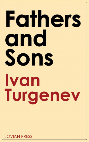 Ivan Turgenev: Fathers and Sons