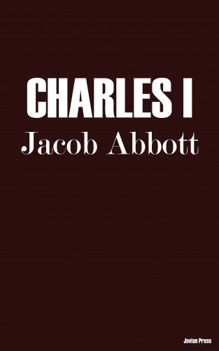 Jacob Abbott: Charles I