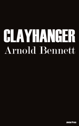 Arnold Bennett: Clayhanger
