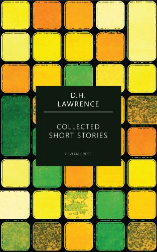 D. H. Lawrence: Collected Short Stories