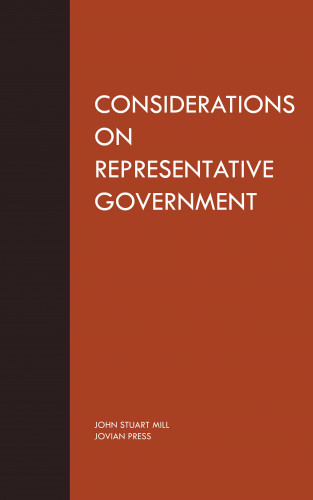 John Stuart Mill: Considerations on Representative Government