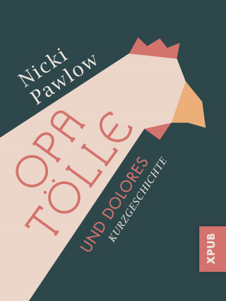 Nicki Pawlow: Opa Tölle und Dolores