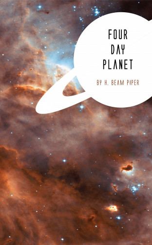 H. Beam Piper: Four Day Planet