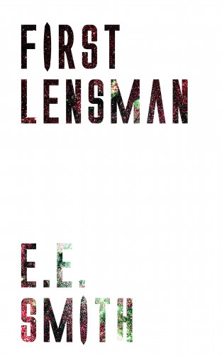 E. E. Smith: First Lensman