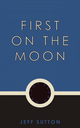 Jeff Sutton: First on the Moon