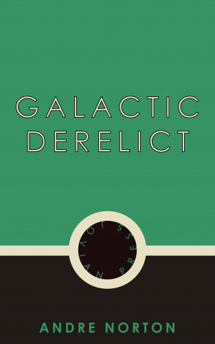 Andre Norton: Galactic Derelict