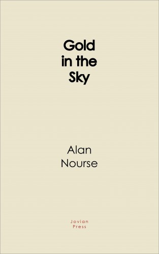 Alan Nourse: Gold in the Sky