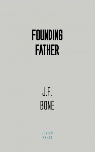 J. F. Bone: Founding Father
