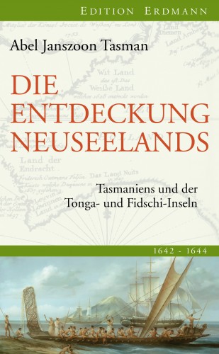 Abel Janszoon Tasman: Die Entdeckung Neuseelands