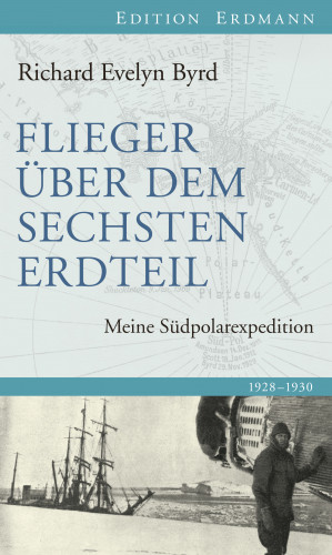 Richard Evelyn Byrd: Flieger über den sechsten Erdteil