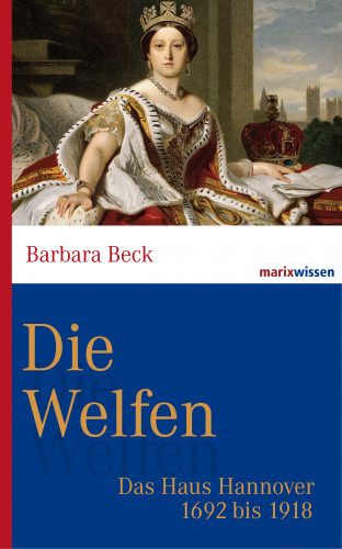 Barbara Beck: Die Welfen