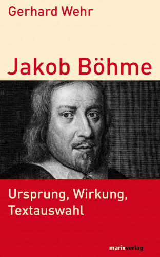 Gerhard Wehr: Jakob Böhme