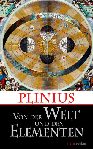 Plinius: Von der Welt und den Elementen