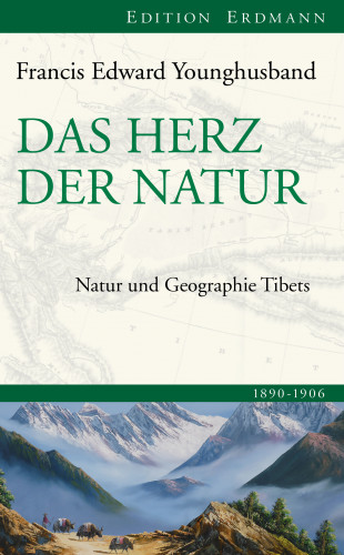 Francis Edward Younghusband: Das Herz der Natur