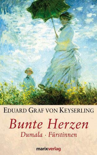 Eduard von Keyserling: Bunte Herzen