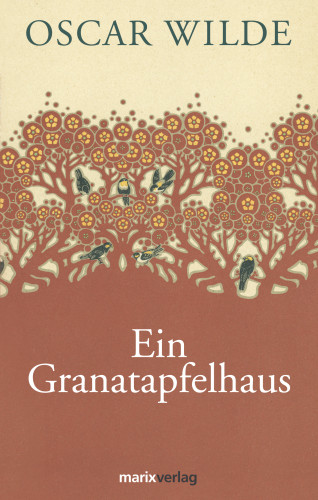 Oscar Wilde: Ein Granatapfelhaus