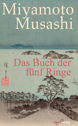Miyamoto Musashi: Das Buch der fünf Ringe