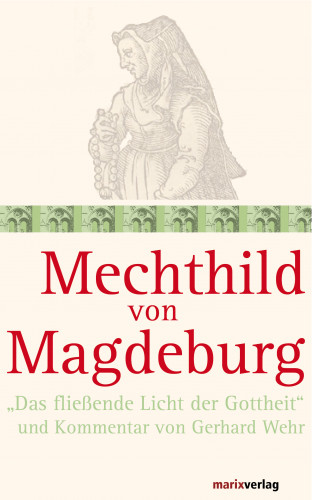 Gerhard Wehr: Mechthild von Magdeburg