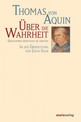 Thomas von Aquin: Über die Wahrheit