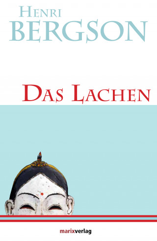 Henri Bergson: Das Lachen