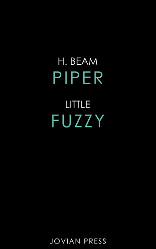 H. Beam Piper: Little Fuzzy