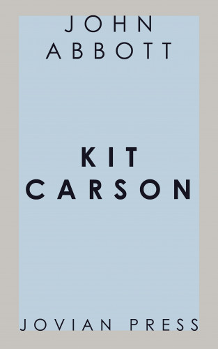 John Abbott: Kit Carson