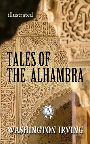 Washington Irving: Tales of the Alhambra