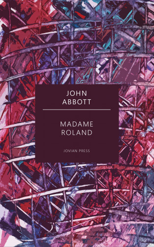 John Abbott: Madame Roland