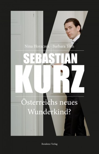 Barbara Toth, Nina Horaczek: Sebastian Kurz