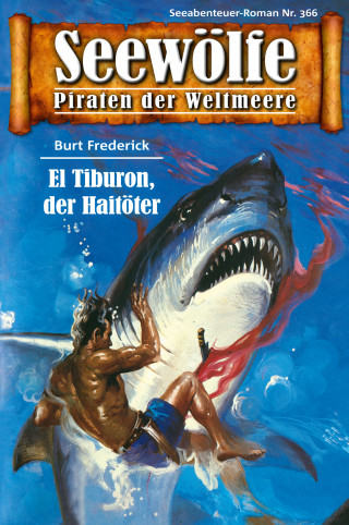 Burt Frederick: Seewölfe - Piraten der Weltmeere 366