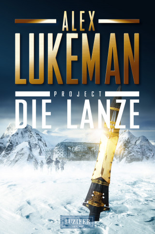 Alex Lukeman: DIE LANZE (Project 2)