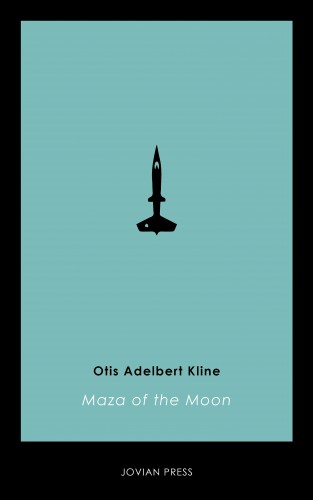 Otis Adelbert Kline: Maza of the Moon