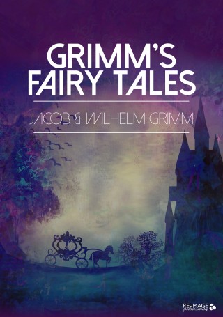 Jacob Grimm, Wilhelm Grimm: Grimm's Fairy Tales