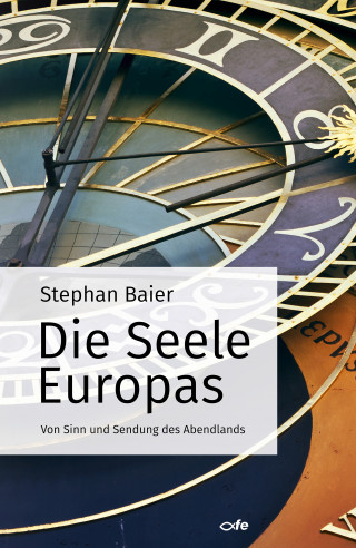 Stephan Baier: Die Seele Europas