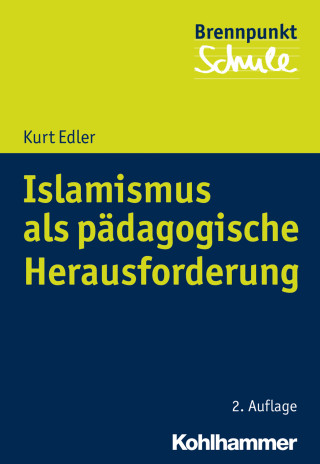 Kurt Edler: Islamismus als pädagogische Herausforderung