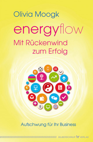 Olivia Moogk: Energyflow – Mit Rückenwind zum Erfolg