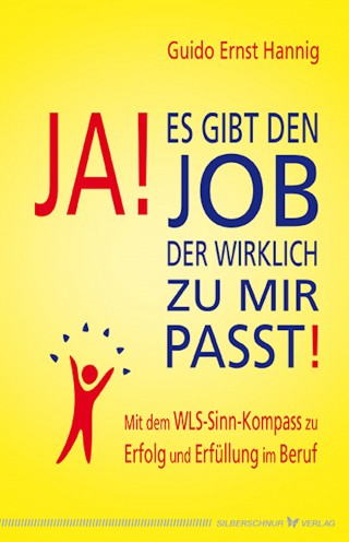 Guido Ernst Hannig: Ja! Es gibt den Job, der wirklich zu mir passt!