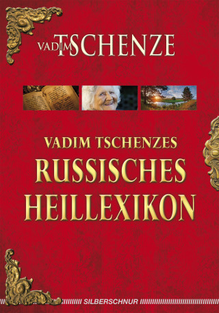 Vadim Tschenze: Vadim Tschenzes russisches Heillexikon