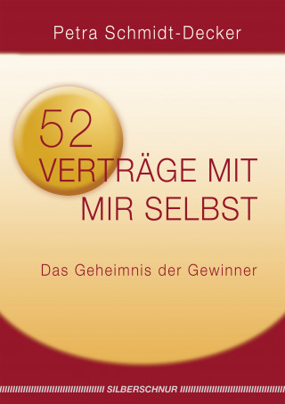 Petra Schmidt-Decker: 52 Verträge mit mir selbst