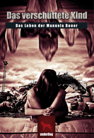 Manuela Bauer: Das verschüttete Kind