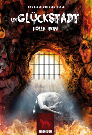 Gerd Meyer: (Un)Glückstadt - Hölle Heim