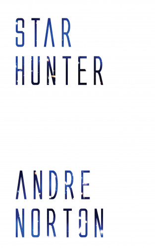 Andre Norton: Star Hunter