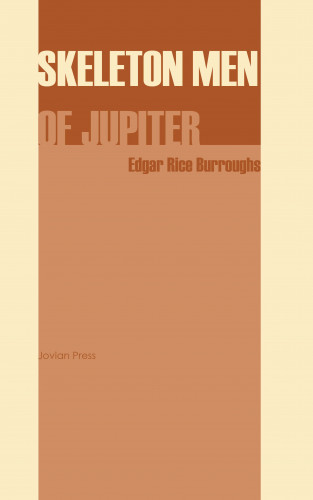 Edgar Rice Burroughs: Skeleton Men of Jupiter