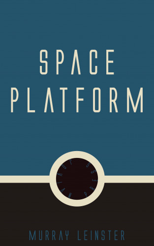 Murray Leinster: Space Platform