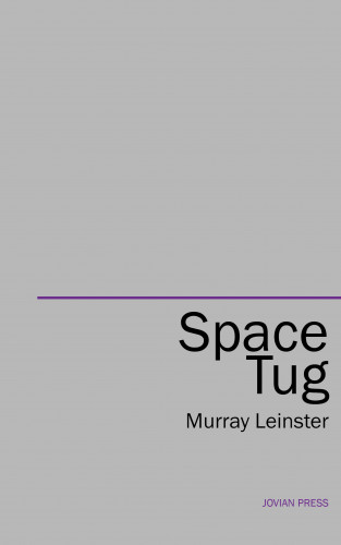 Murray Leinster: Space Tug
