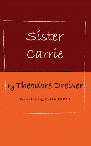 Theodore Dreiser: Sister Carrie