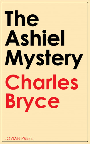 Charles Bryce: The Ashiel Mystery